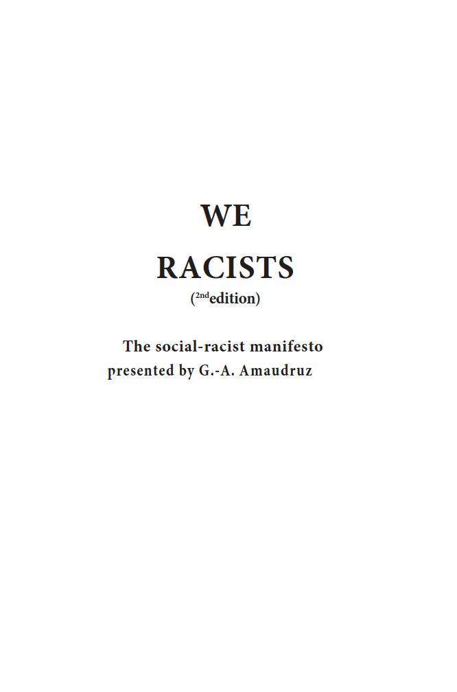We Racists by G. A. Amaudruz