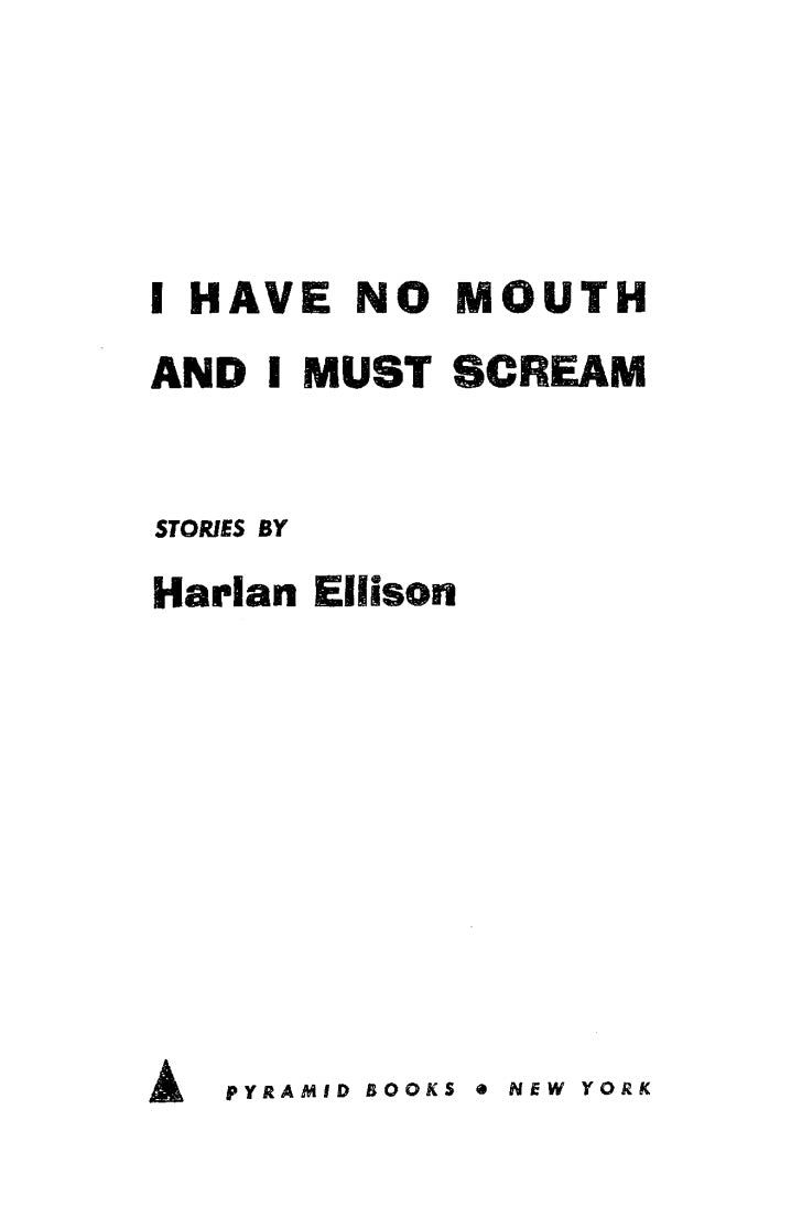 I Have No Mouth & I Must Scream by Harlan Ellison