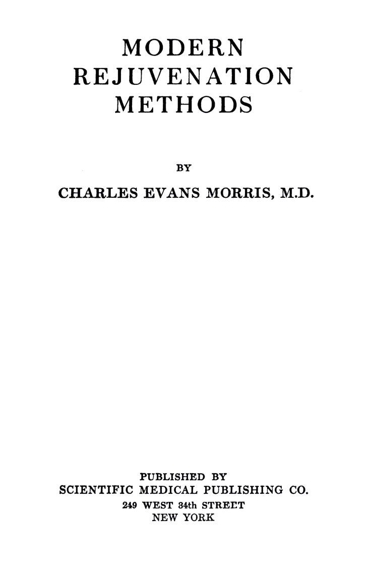Modern Rejuvenation Methods by Charles Evans Morris