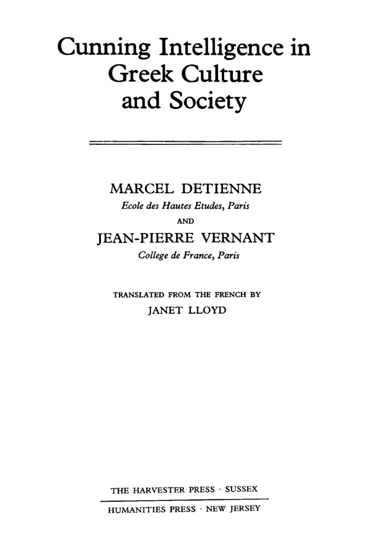 Cunning Intelligence in Greek Culture and Society by Marcel Detienne & Jean-Pierre Vernant