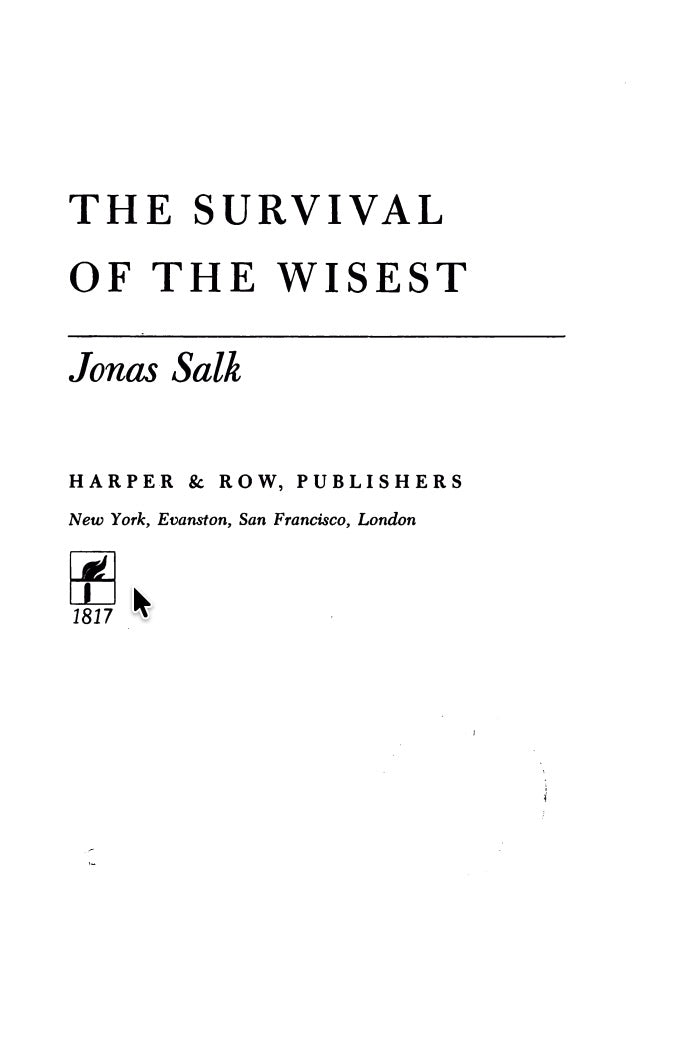 The Survival of the Wisest by Jonas Salk